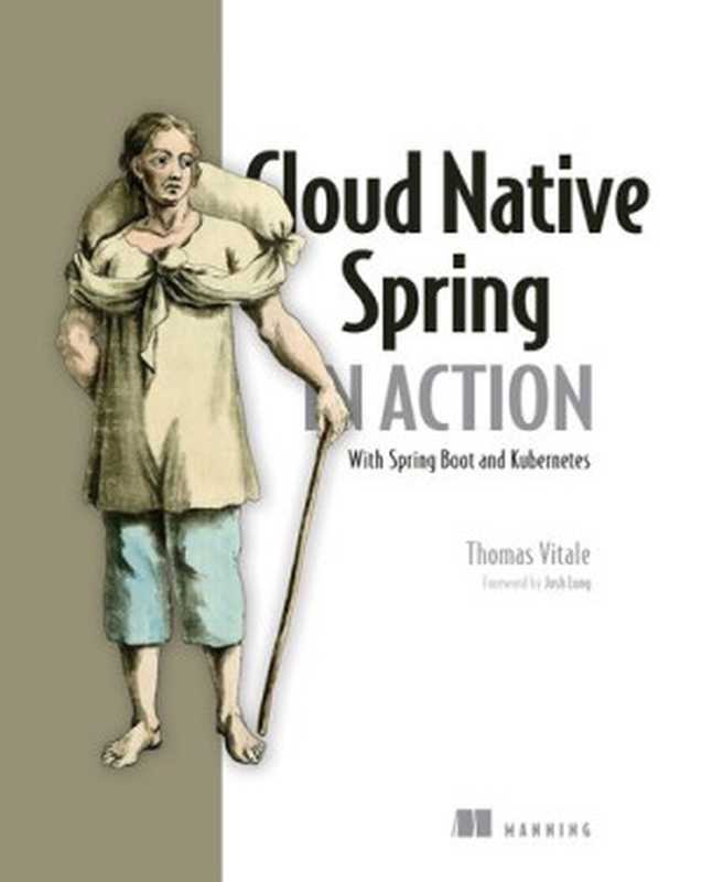 Cloud Native Spring in Action: With Spring Boot and Kubernetes(Thomas Vitale)(Manning Publications 2023)