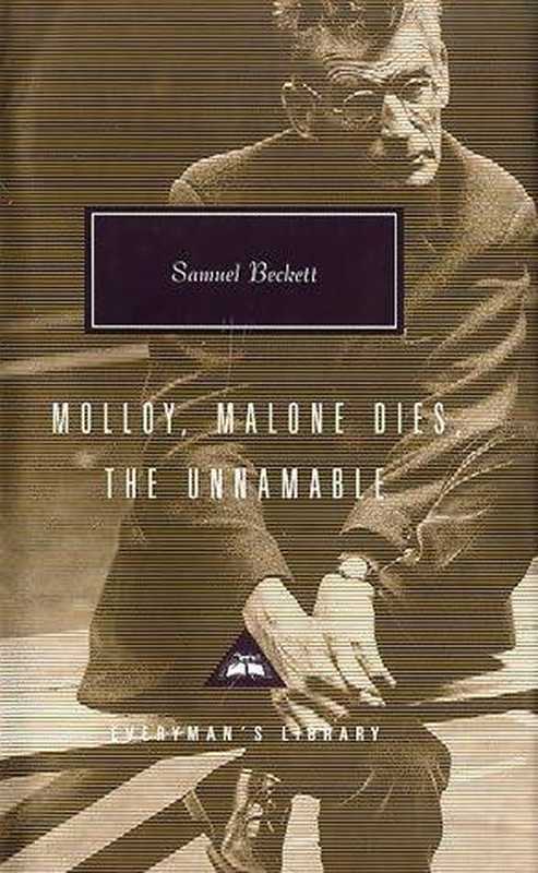Three Novels Molloy, Malone Dies, The Unnamable(Samuel Beckett)(Grove Press 1955)