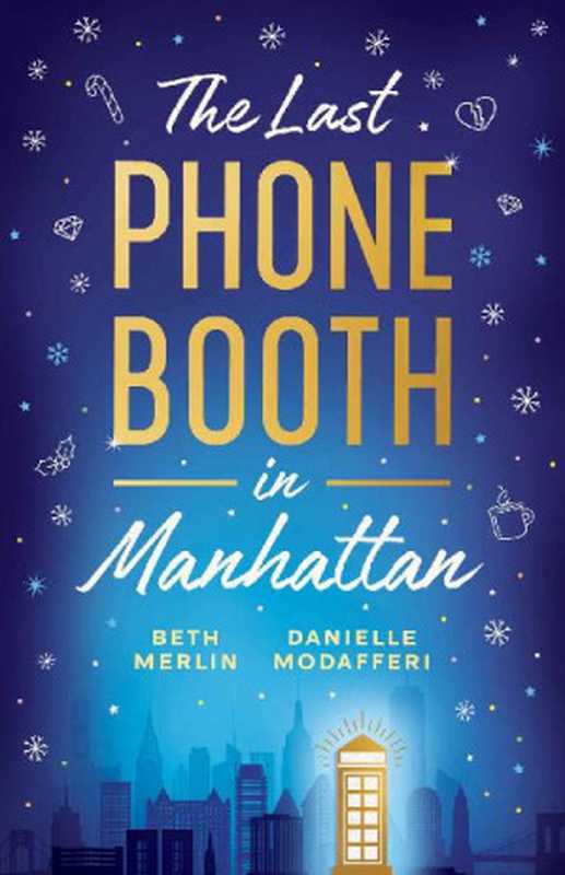 The Last Phone Booth in Manhattan（Beth Merlin & Danielle Modafferi）（Montlake 2024）