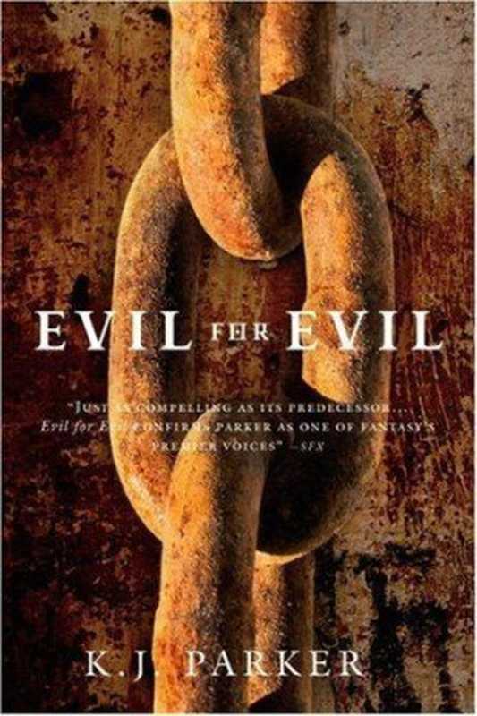 Evil for Evil(K. J. Parker)(Orbit 2010)