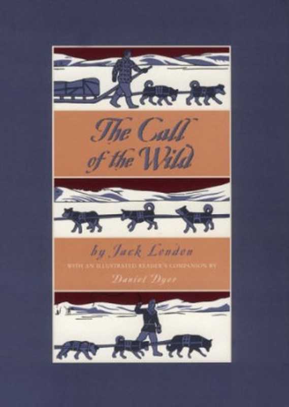 The Call of the Wild（Jack London， Daniel Osborn Dyer (editor)）（University of Oklahoma Press 1995）