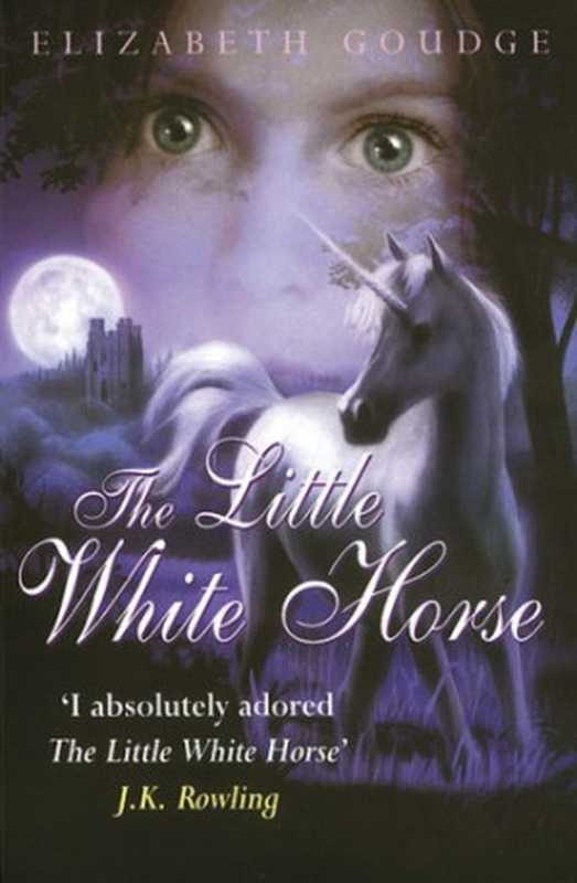 The Little White Horse(Goudge Elizabeth)(Lion Hudson plc 2008)