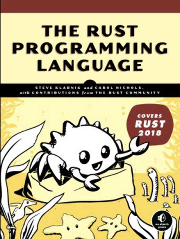 The Rust Programming Language (Covers Rust 2018)（Steve Klabnik， Carol Nichols）（No Starch Press 2019）