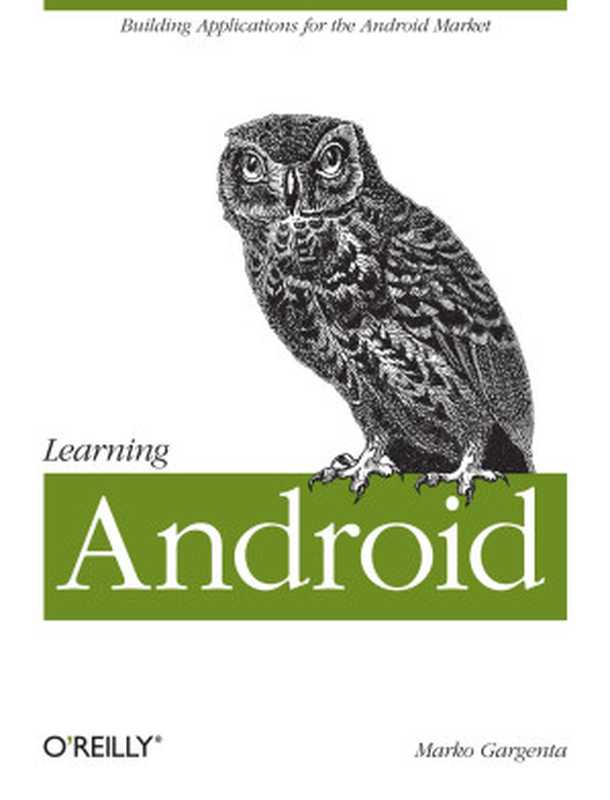 Learning Android(Marko Gargenta)(2011)