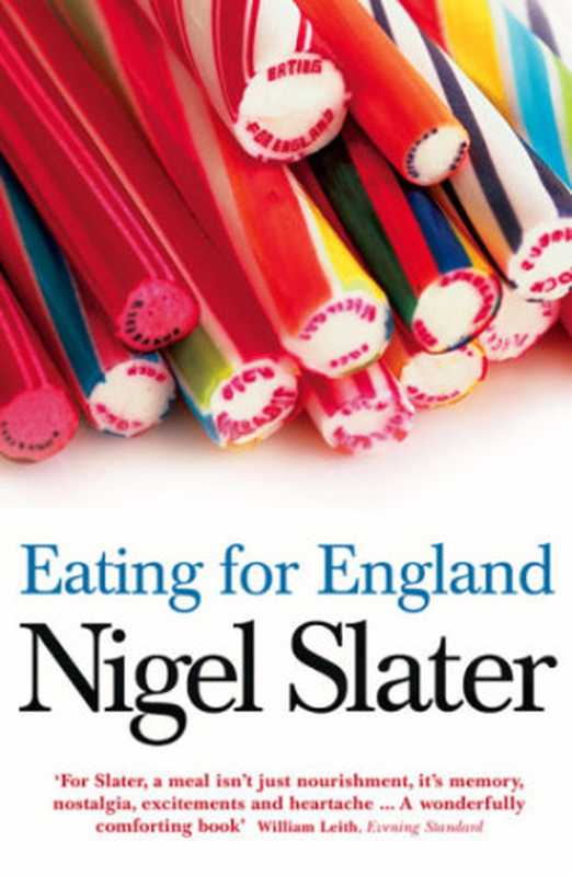 Eating for England(Slater, Nigel)(HarperCollins Publishers;Harper Perennial 2008)