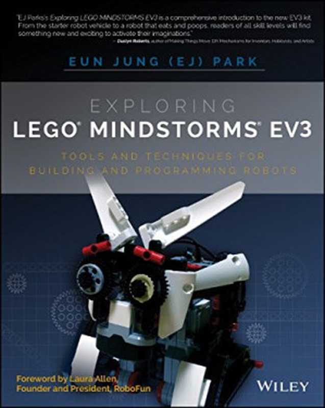 Exploring LEGO Mindstorms EV3: Tools and Techniques for Building and Programming Robots(Eun Jung Park)(Wiley 2014)