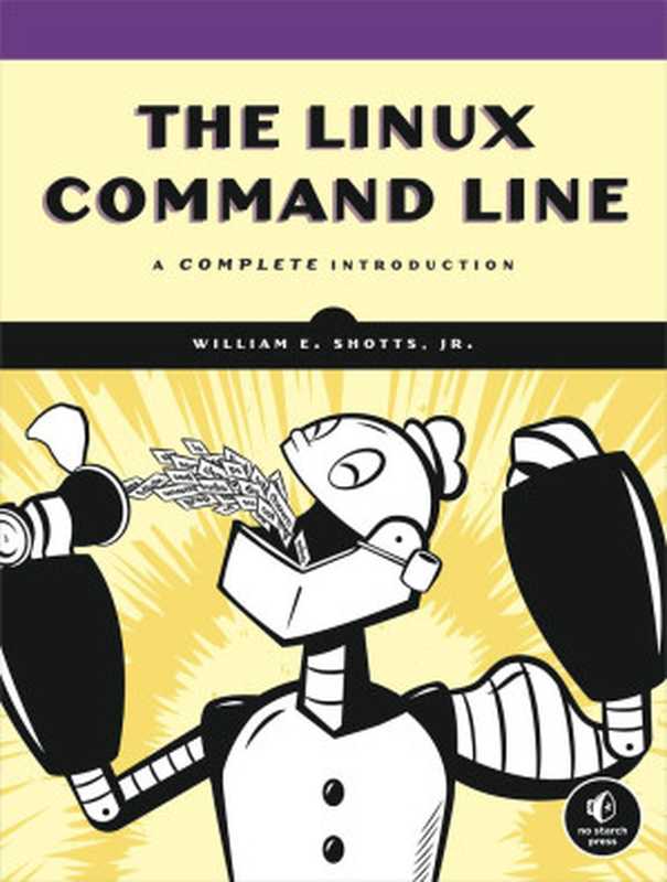 The Linux Command Line(William E. Shotts Jr.)(No Starch Press 2012)
