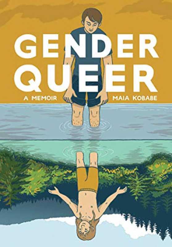 Gender Queer: A Memoir(Maia Kobabe)(Oni Press 2019)