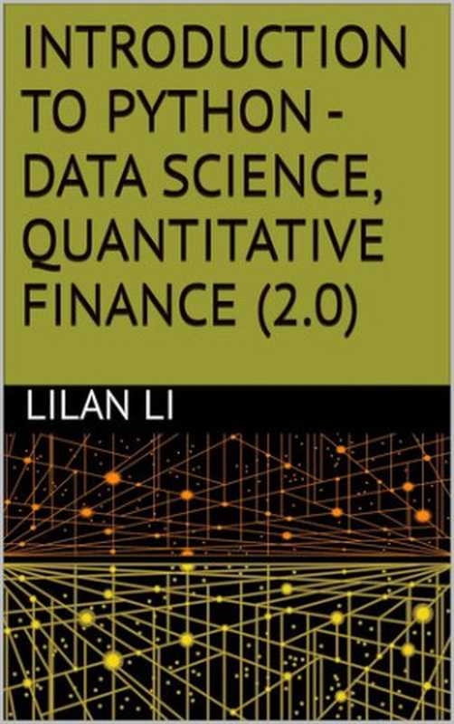 Introduction to Python - Data Science, Quantitative Finance (2.0)(Lilan Li)