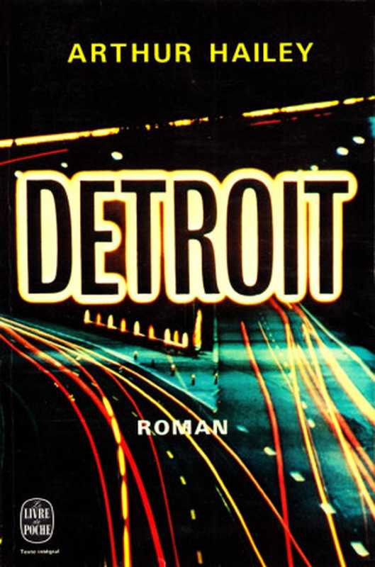 Detroit(Hailey Arthur)(Le Livre De Poche 2014)