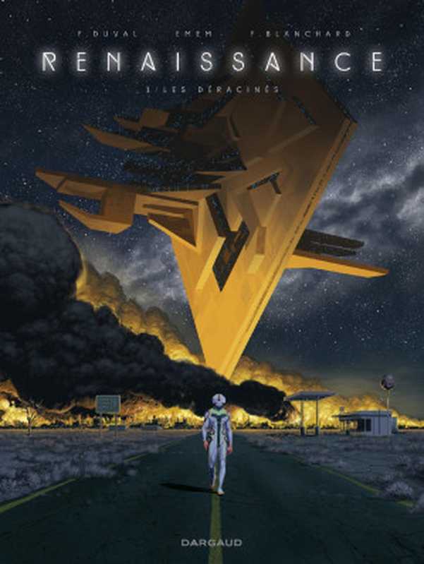 Renaissance - tome 1 - Les déracinés（Frédéric Blanchard， Fred Duval）（Dargaud 2018）