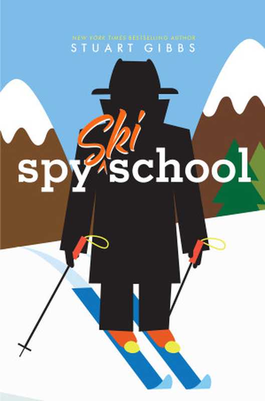Spy Ski School（Gibbs Stuart）（Simon & Schuster Books for Young Readers）