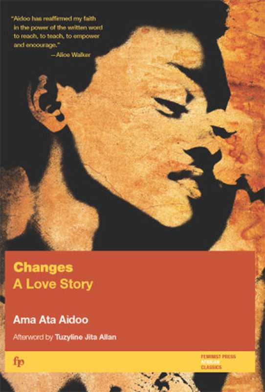Changes(Ama Ata Aidoo)(The Feminist Press at CUNY 2015)