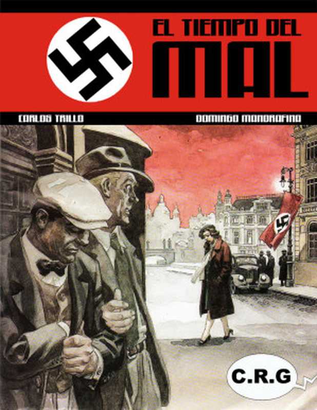 El Tiempo del Mal(Carlos Trillo, Domingo Mandrafina)(C.R.G. 2011)
