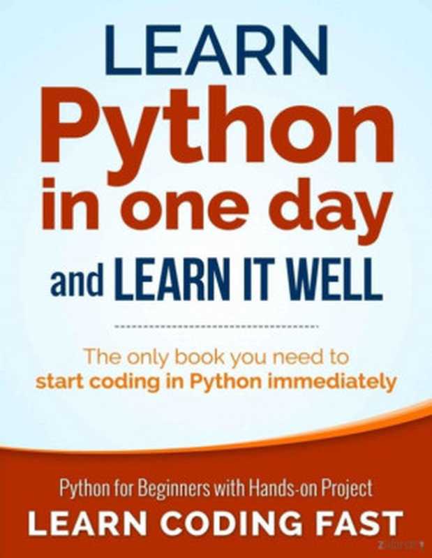 Learn Python in One Day and Learn It Well（Jamie Chan， LCF Publishing）（CreateSpace 2014）