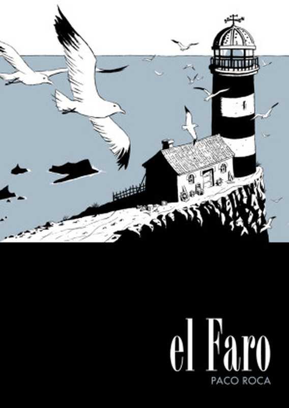 El faro（Paco Roca）（Astiberri 2009）