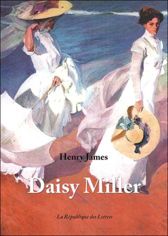 Daisy Miller(Henry James)(République des Lettres 2016)