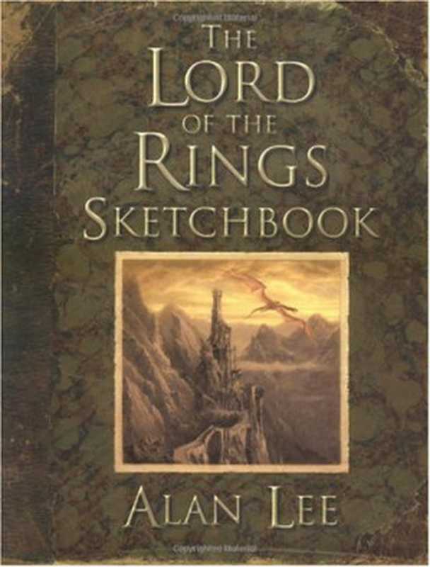 The Lord of the Rings Sketchbook(Alan Lee)(Houghton Mifflin Harcourt 2005)