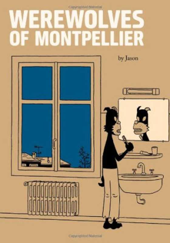 Werewolves of Montpellier(Jason)(Fantagraphics Books 2010)