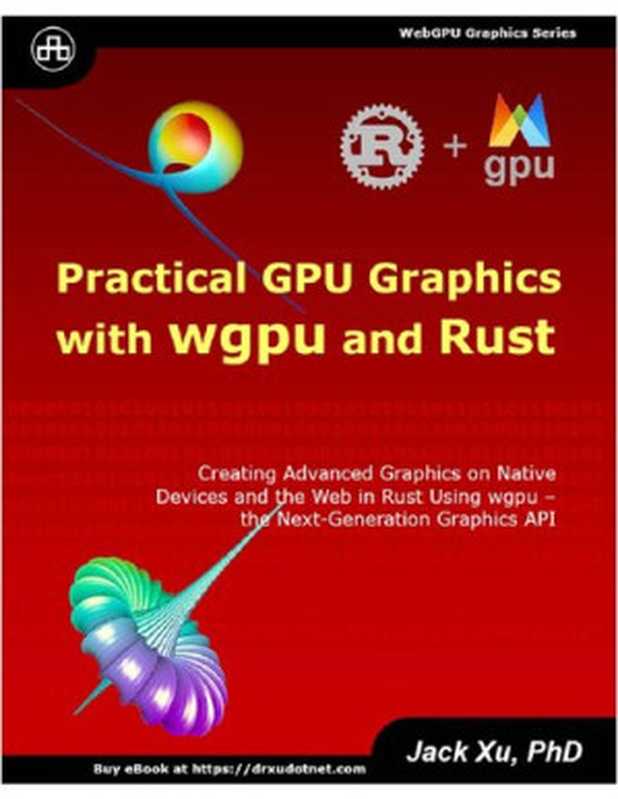 Practical GPU Graphics with wgpu and Rust（Jack Xu）（UniCAD 2022）