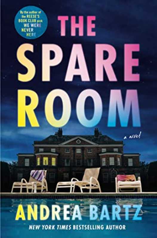 The Spare Room: A Novel(Andrea Bartz)(Ballantine Books 2023)