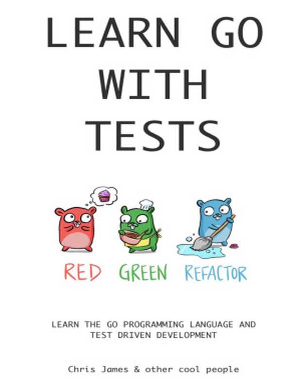 Learn Go with Tests(Chris James)(2022)