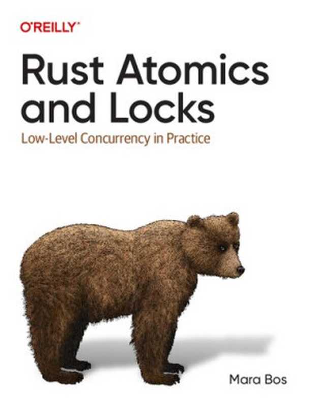 Rust Atomics and Locks: Low-Level Concurrency in Practice(Mara Bos)(O