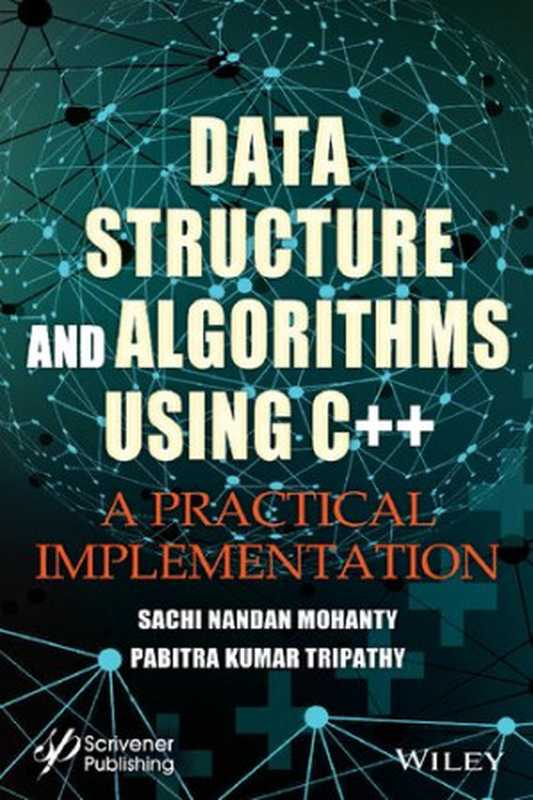 Data Structure and Algorithms Using C++： A Practical Implementation（Sachi Nandan Mohanty， Pabitra Kumar Tripathy）（Wiley-Scrivener 2021）