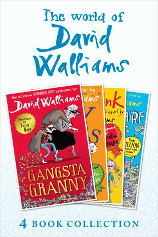The World of David Walliams 4 Book Collection (The Boy in the Dress, Mr Stink, Billionaire Boy, Gangsta Granny)(David Walliams)(HarperCollins Publishers 2013)