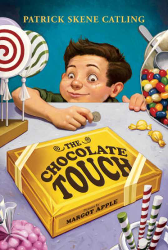 The Chocolate Touch（Catling， Patrick Skene）（HarperCollins 2013）