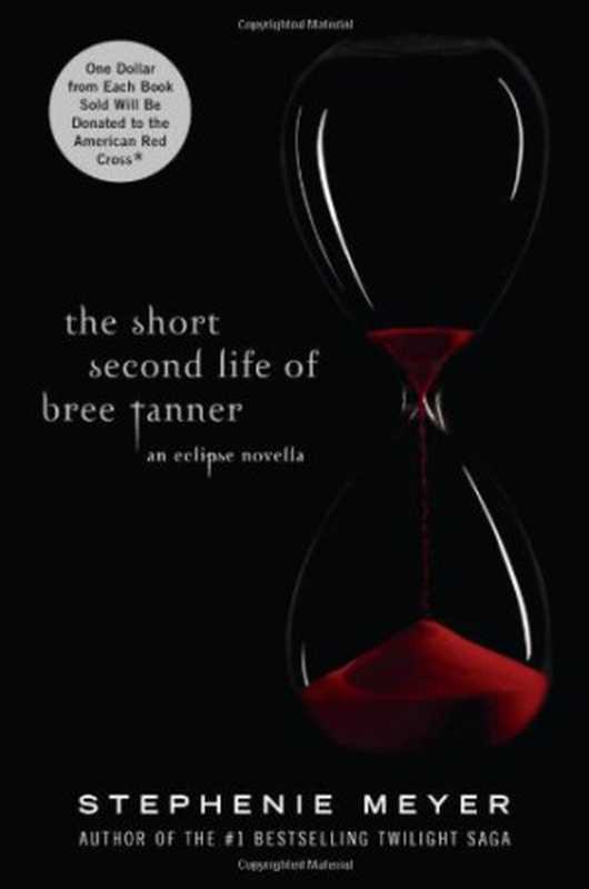The Short Second Life of Bree Tanner [Twilight Saga #3.5]（Stephenie Meyer）（Little， Brown Books for Young Readers 2010）