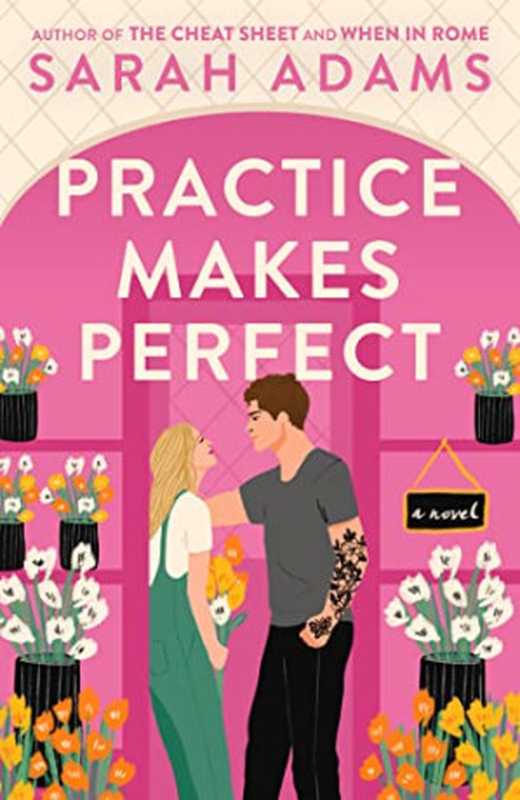 Practice Makes Perfect: A Novel(Adams, Sarah)(Random House Publishing Group 2023)