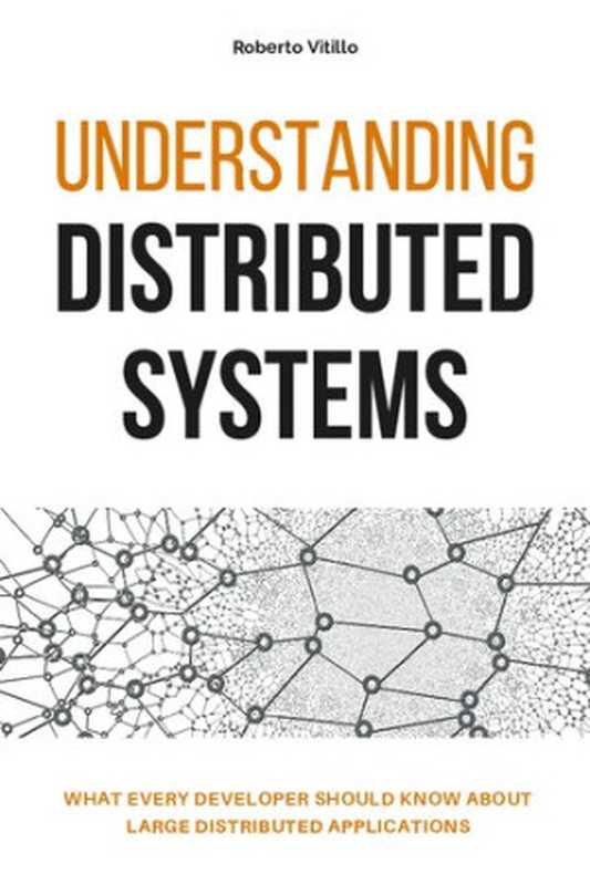 Understanding Distributed Systems(Roberto Vitillo)(Roberto Vitillo 2021)