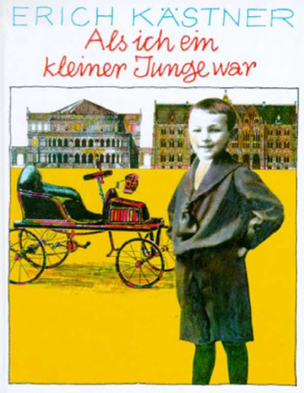 Als ich ein kleiner Junge war（Kästner Erich）