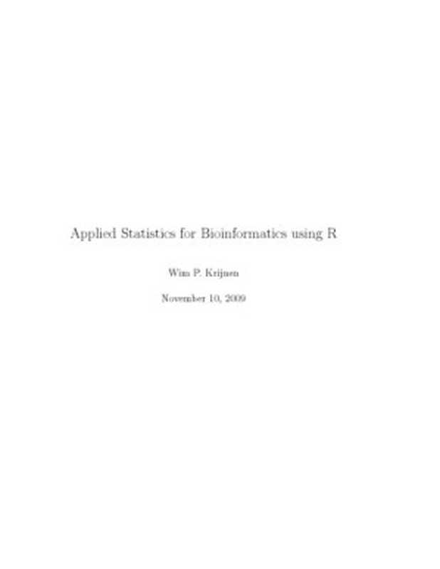 Applied Statistics for Bioinformatics using R(Wim P. Krijnen)(Institute for Life Science and Technology 2010)