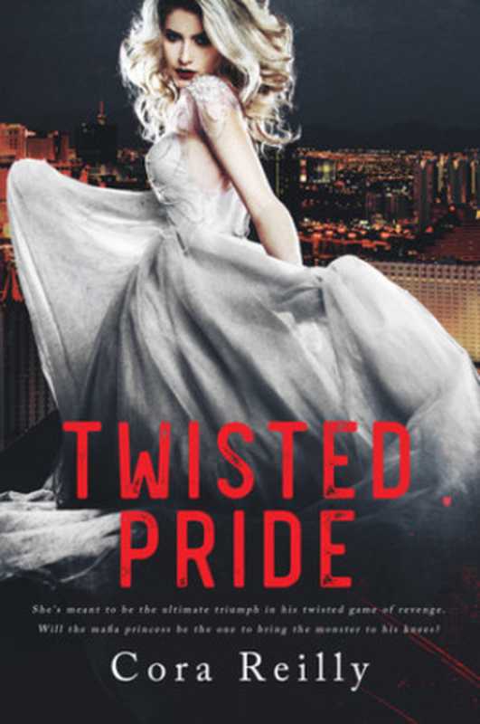 Twisted Pride (The Camorra Chronicles #3)(Cora Reilly)(2019)