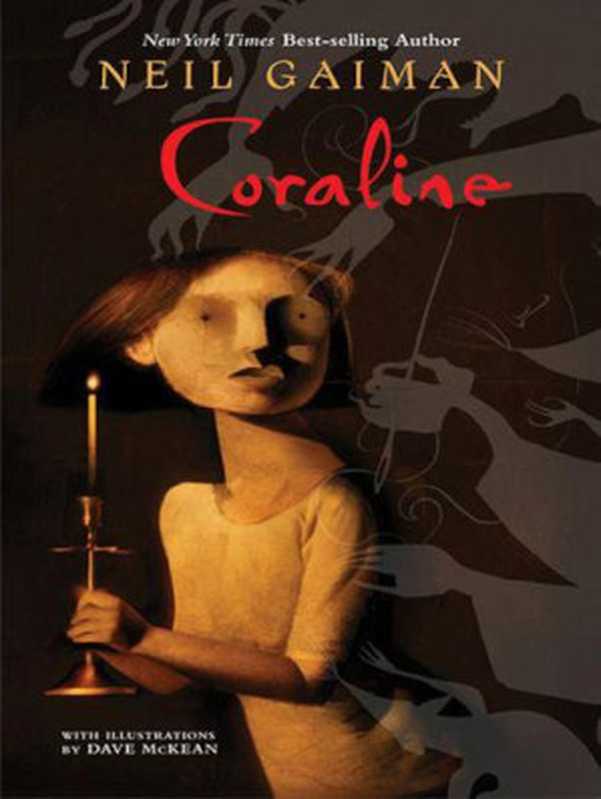 Coraline!(Neil G Gaiman)(HarperCollins. 2003)
