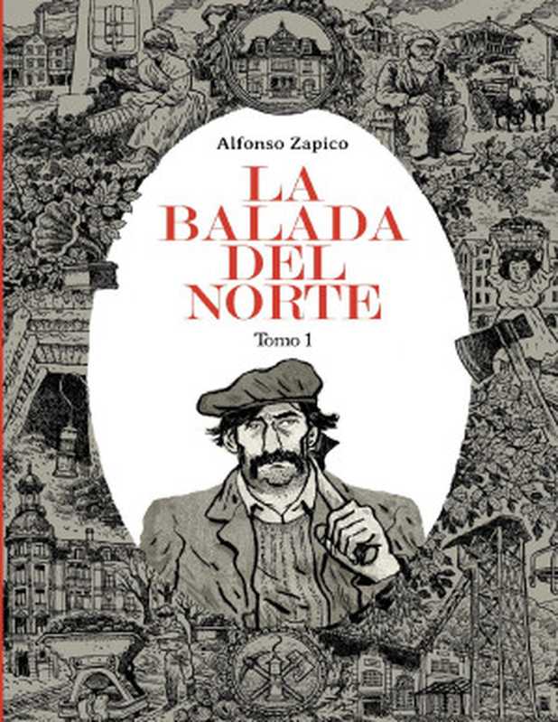 La Balada del Norte - Tomo 1（Alfonso Zapico）（2015）