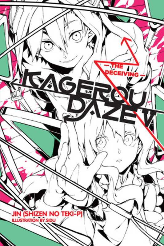 Kagerou Daze, Vol. 5: The Deceiving(JIN (Shizen no Teki-P) and SIDU)(Yen On 2016)