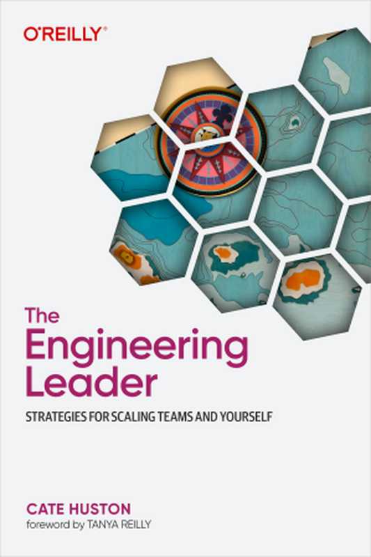 The Engineering Leader： Strategies for Scaling Teams and Yourself（Cate Huston）（O