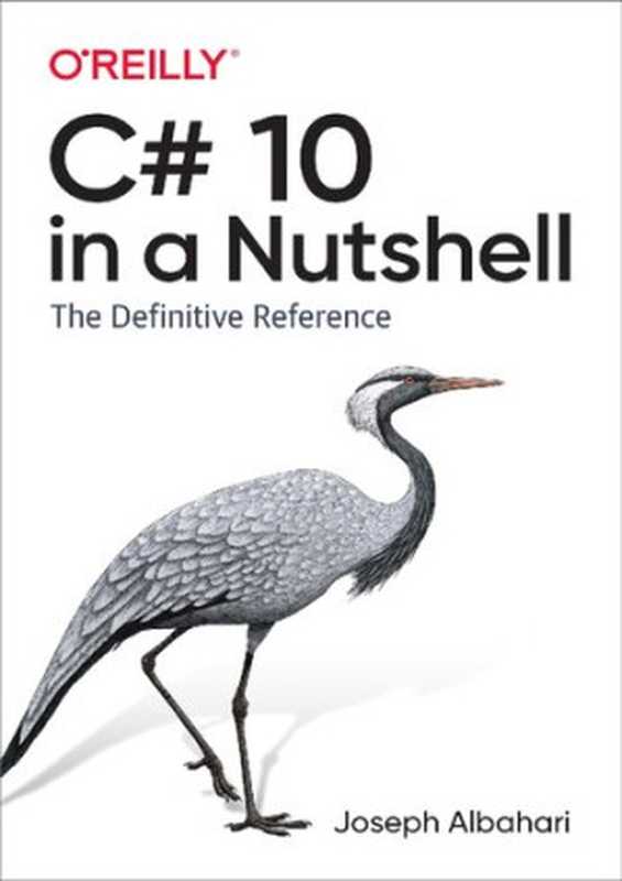 C# 10 in a Nutshell: The Definitive Reference(Joseph Albahari)(O