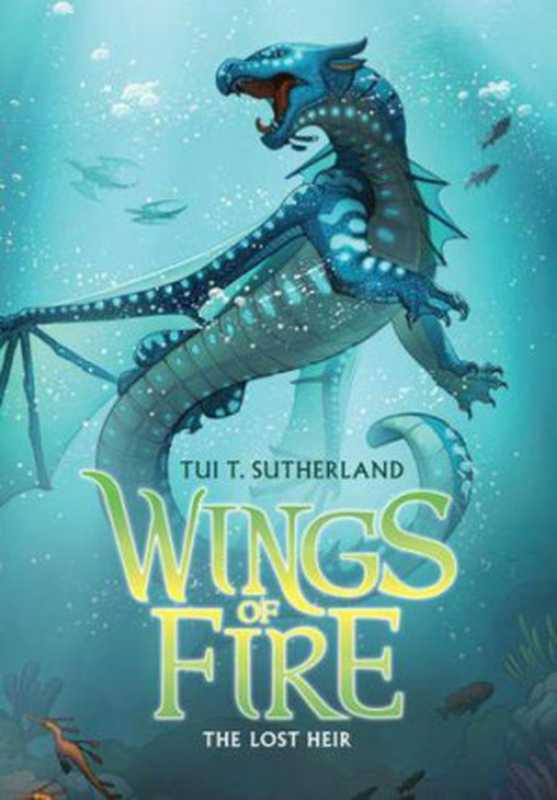 The Lost Heir（Tui T. Sutherland）（Scholastic Inc. 2013）