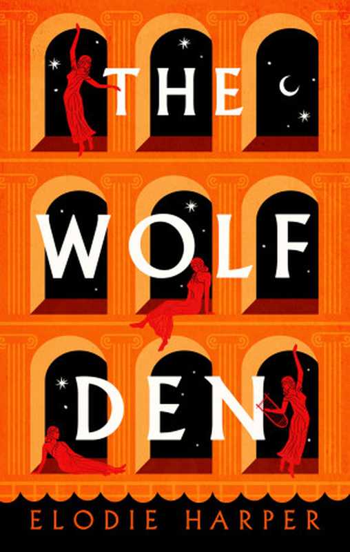 The Wolf Den（Elodie Harper）（Apollo 2021）