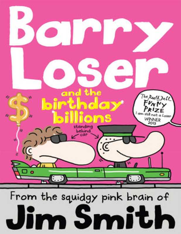 Barry Loser and the Birthday Billions（Jim Smith [Smith， Jim]）（Egmont）