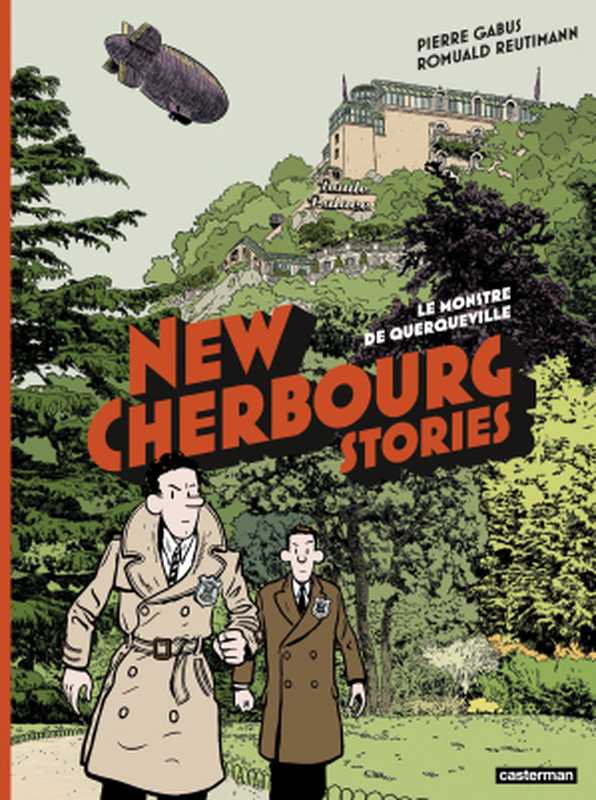 New Cherbourg Stories - Tome 1 - Le Monstre de Querqueville(Pierre Gabus, Romuald Reutimann)(Casterman 2020)