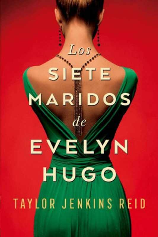 Los siete maridos de Evelyn Hugo（Taylor Jenkins Reid）（Umbriel 2017）