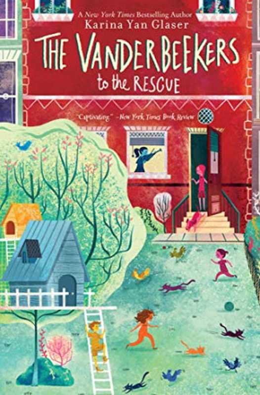 The Vanderbeekers to the Rescue(Glaser Karina Yan)(Clarion Books 2019)