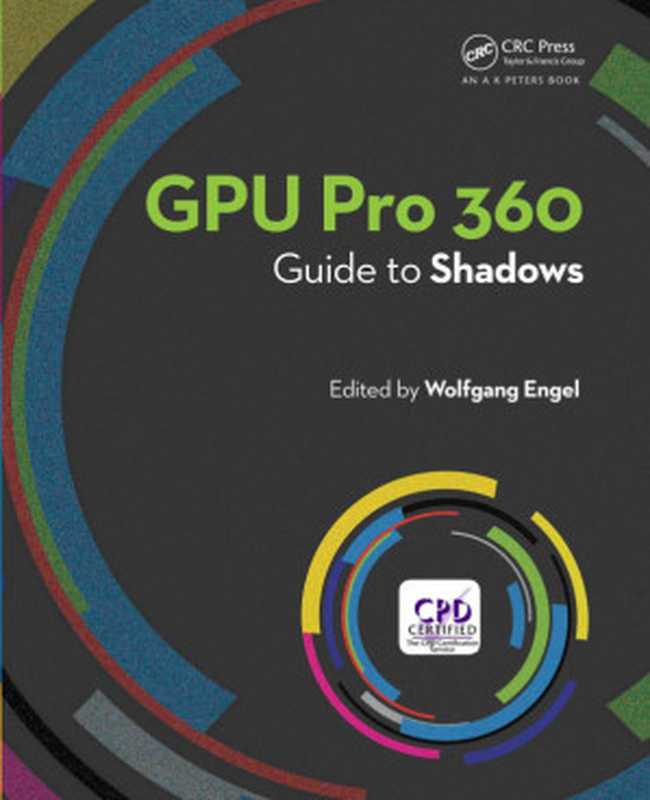 GPU pro 360 guide to shadows(Engel, Wolfgang F)(CRC Press 2019)
