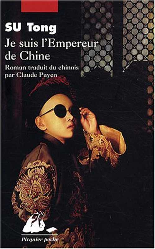 Je Suis l’Empereur de Chine(Su Tong)