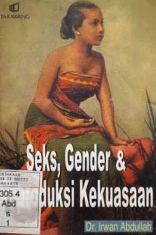Seks, Gender & Reproduksi Kekuasaan(Irwan Abdullah)(Tarawang Press 2001)